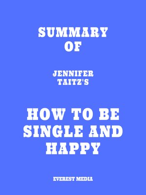 cover image of Summary of Jennifer Taitz's How to Be Single and Happy